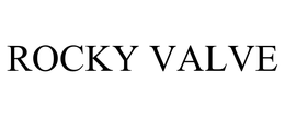 ROCKY VALVE