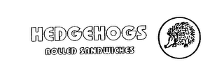 HEDGEHOGS ROLLED SANDWICHES