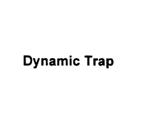 DYNAMIC TRAP