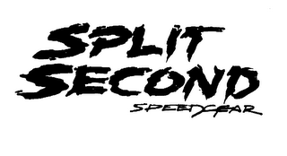 SPLIT SECOND SPEEDGEAR