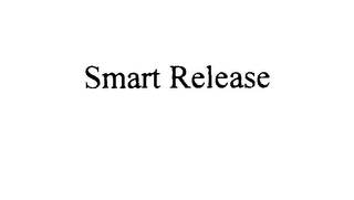 SMART RELEASE