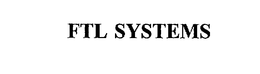 FTL SYSTEMS, INC.