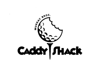 MURRAY BROS. CADDY SHACK