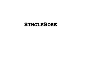 SINGLEBORE