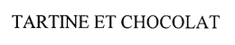 TARTINE ET CHOCOLAT