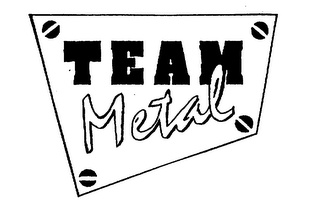 TEAM METAL
