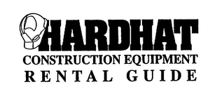 HARDHAT CONSTRUCTION EQUIPMENT RENTAL GUIDE