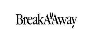 BREAKAAWAY