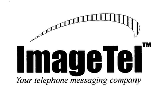 IMAGE TEL YOUR TELEPHONE MESSAGING COMPANY