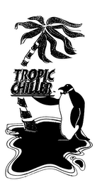 TROPIC CHILLER