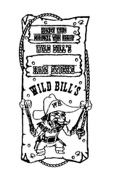 HONEY WHO SHRUNK THE HAM? WILD BILL'S HAM STICKS WILD BILL'S W.B.