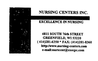NURSING CENTERS INC. EXCELLENCE IN NURSING 401 SOUTH 76TH STREET GREENFIELD, WI HTTP:/WWW.NURSING-CENTER.COM E-MAIL:NURSCENT@EXECPC.COM