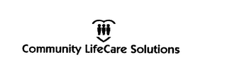 COMMUNITY LIFECARE SOLUTIONS