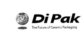 DI PAK THE FUTURE OF CERAMIC PACKAGING