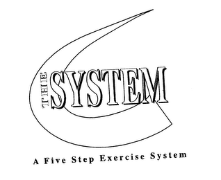 THE SYSTEM A FIVE STEP EXERCISE SYSTEM