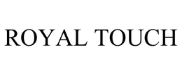 ROYAL TOUCH