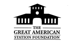 THE GREAT AMERICAN STATION FOUNDATION