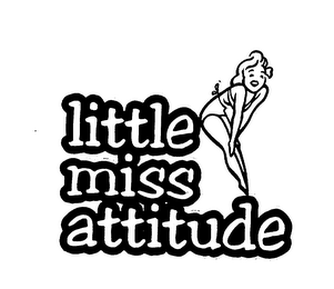 LITTLE MISS ATTITUDE