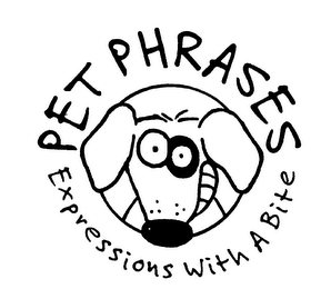 PET PHRASES EXPRESSIONS WITH A BITE