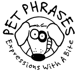 PET PHRASES EXPRESSIONS WITH A BITE