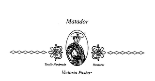 MATADOR TOTALLY HANDMADE HONDURAS VICTORIA PASHA