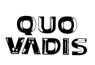 QUO VADIS