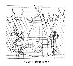 "A WELL SPENT BUCK"