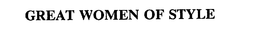 GREAT WOMEN OF STYLE