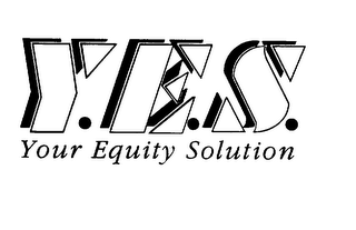 Y.E.S. YOUR EQUITY SOLUTION