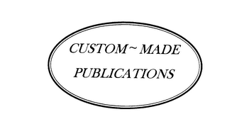 CUSTOM~MADE PUBLICATIONS