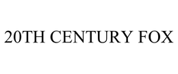20TH CENTURY FOX