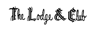 THE LODGE & CLUB