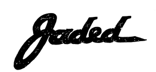 JADED