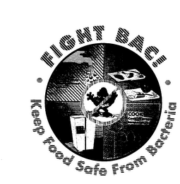 FIGHT BAC! KEEP FOOD SAFE FROM BACTERIA