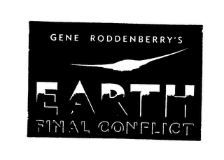 GENE RODDENBERRY'S EARTH FINAL CONFLICT