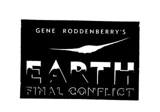 GENE RODDENBERRY'S EARTH FINAL CONFLICT