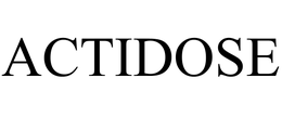 ACTIDOSE