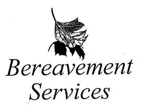 BEREAVEMENT SERVICES