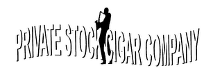 PRIVATE STOCK CIGAR COMPANY