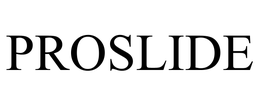 PROSLIDE