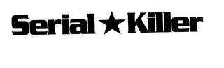 SERIAL KILLER