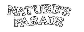 NATURE'S PARADE