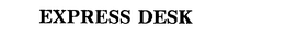 EXPRESS DESK
