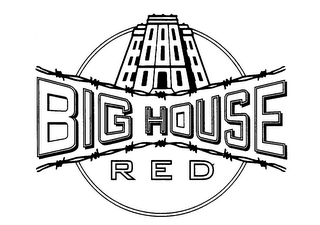 BIG HOUSE RED