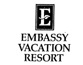 E EMBASSY VACATION RESORT