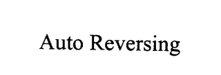 AUTO REVERSING