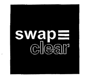 SWAP CLEAR