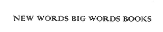 NW WORDS BIG WORDS BOOKS