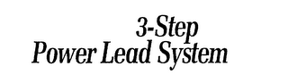 3-STEP POWER LEAD SYSTEM