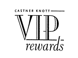 CASTNER KNOTT VIP REWARDS